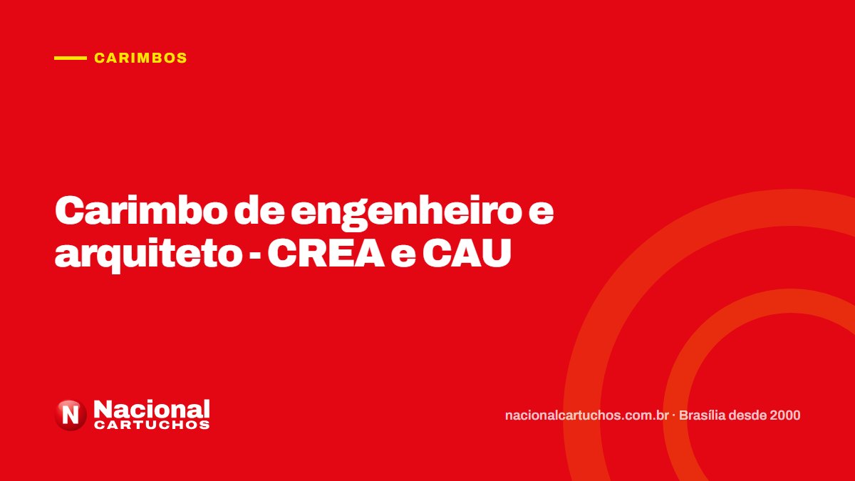 Nacional Cartuchos — Carimbos: Carimbo de engenheiro e arquiteto - CREA e CAU
