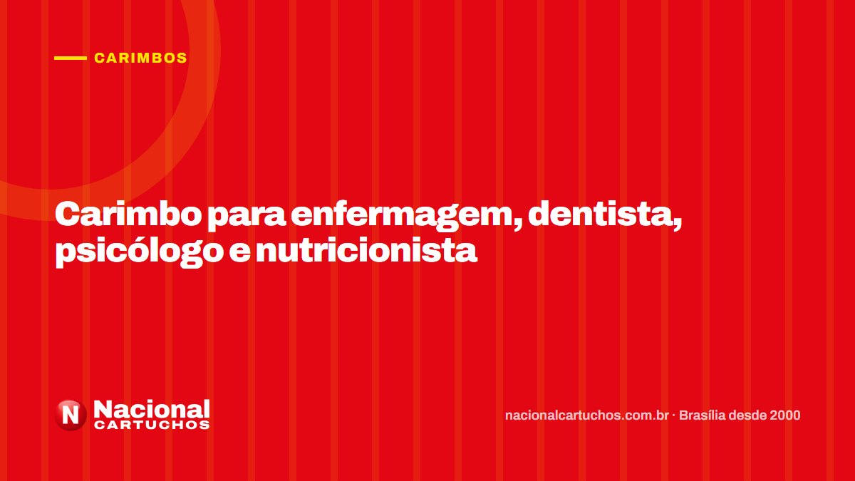 Nacional Cartuchos — Carimbos: Carimbo para enfermagem, dentista, psicólogo e nutricionista