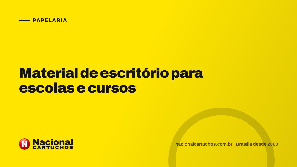 Nacional Cartuchos — Papelaria: Material de escritório para escolas e cursos