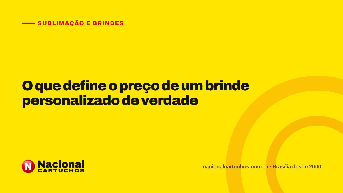 Nacional Cartuchos — Sublimação e brindes: O que define o preço de um brinde personalizado de verdade
