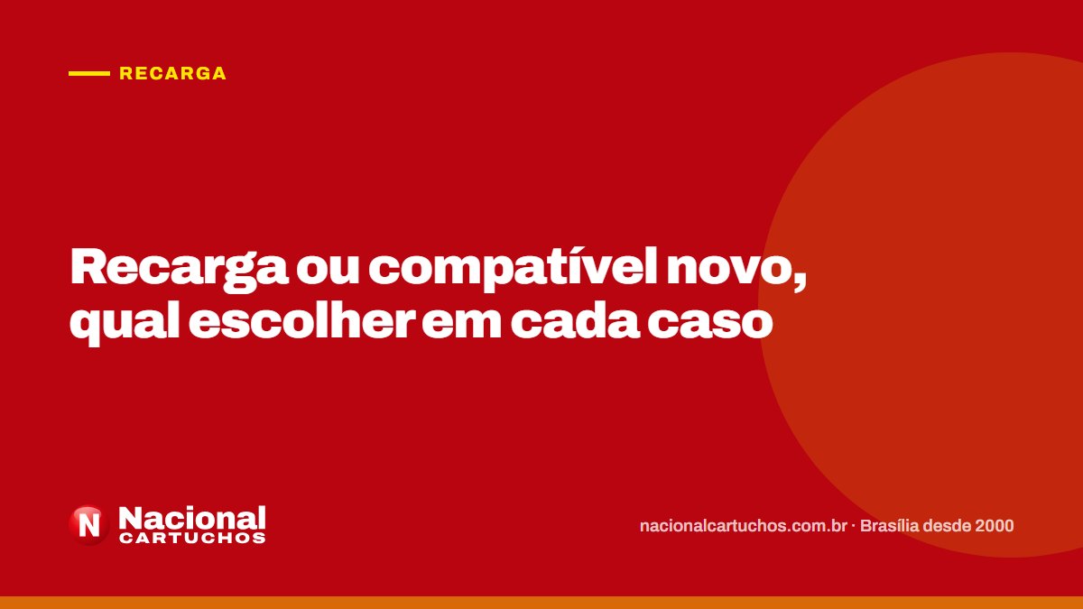 Nacional Cartuchos — Recarga: Recarga ou compatível novo, qual escolher em cada caso