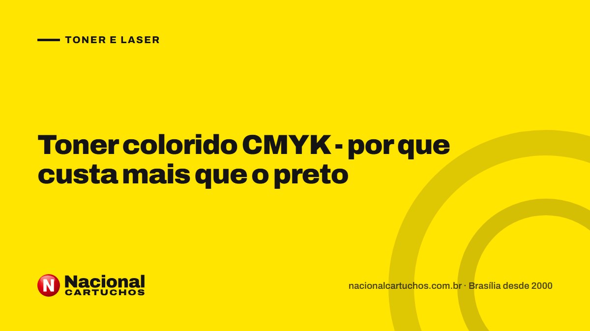 Nacional Cartuchos — Toner e laser: Toner colorido CMYK - por que custa mais que o preto